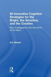 Produktbild: Maisel, E: 60 Innovative Cognitive Strategies for the Bright