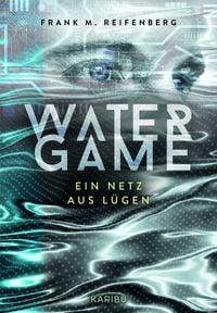 Produktbild: Water Game &ndash; Ein Netz aus L&uuml;gen