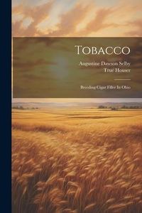 Produktbild: Tobacco: Breeding Cigar Filler In Ohio