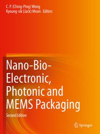 Produktbild: Nano-Bio- Electronic, Photonic and MEMS Packaging