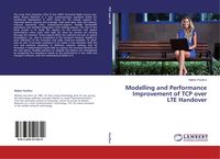 Produktbild: Modelling and Performance Improvement of TCP over LTE Handover