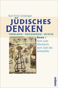 Bild vom Artikel Jüdisches Denken. Theologie - Philosophie - Mystik vom Autor Karl Erich Grözinger