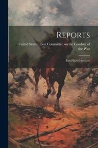 Produktbild: Reports: Fort Pillow Massacre