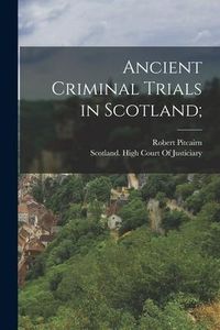 Produktbild: Ancient Criminal Trials in Scotland;