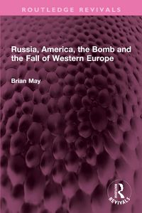 Produktbild: Russia, America, the Bomb and the Fall of Western Europe