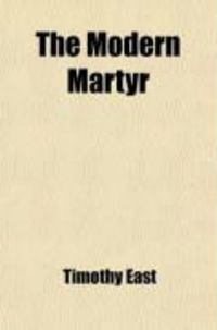Produktbild: The Modern Martyr; A Fragment, with Other Interesting Extracts from "The Spirit and Manners of the Age"