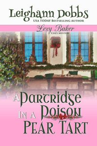 Produktbild: A Partridge in a Poison Pear Tart (Lexy Baker Cozy Mystery Short Stories, #0)