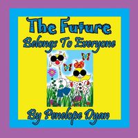Produktbild: The Future Belongs To Everyone!