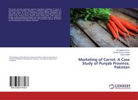Produktbild: Marketing of Carrot: A Case Study of Punjab Province, Pakistan