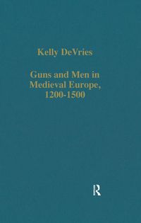 Produktbild: Guns and Men in Medieval Europe, 1200-1500