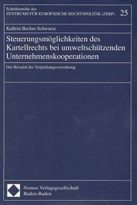 Produktbild: Steuerungsm&ouml;glichkeiten des Kartellrechts bei umweltsch&uuml;tzenden Unternehmenskooperationen