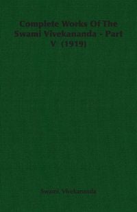 Produktbild: Complete Works of the Swami Vivekananda - Part V (1919)