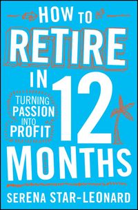 Produktbild: Star-Leonard, S: How to Retire in 12 Months