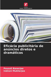 Produktbild: Efic&aacute;cia publicit&aacute;ria de an&uacute;ncios diretos e dram&aacute;ticos