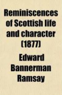 Produktbild: Reminiscences of Scottish Life and Character (1877)