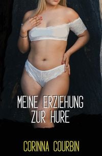 Produktbild: Meine Erziehung zur Hure