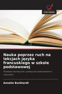 Produktbild: Nauka poprzez ruch na lekcjach j&iquest;zyka francuskiego w szkole podstawowej