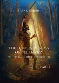 Produktbild: The Hidden realms of Belisaver - The dance of the virtues - PART 1
