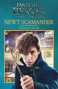 Produktbild: Fantastic Beasts and Where to Find Them: Newt Scamander: Cinematic Guide