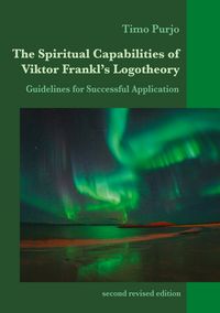 Produktbild: The Spiritual Capabilities of Viktor Frankl's Logotheory