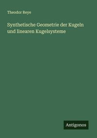 Produktbild: Synthetische Geometrie der Kugeln und linearen Kugelsysteme