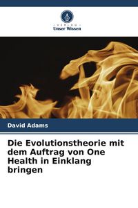 Produktbild: Die Evolutionstheorie mit dem Auftrag von One Health in Einklang bringen