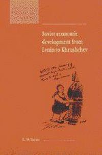 Produktbild: Soviet Economic Development from Lenin to Khrushchev