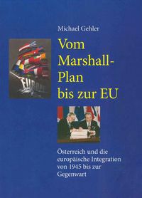Bild vom Artikel Vom Marshall-Plan bis zur EU vom Autor Michael Gehler