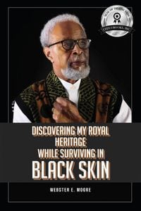 Produktbild: Discovering My Royal Heritage While Surviving in Black Skin