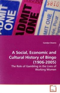 Produktbild: Downs, C: A Social, Economic and Cultural History of Bingo(1