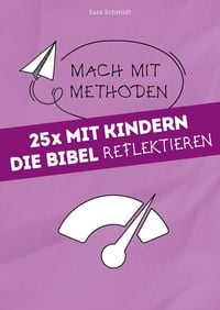 Produktbild: 25x mit Kindern die Bibel reflektieren