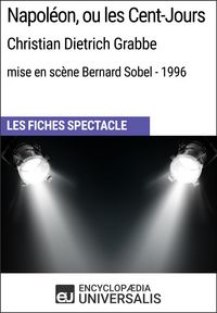 Produktbild: Napol&eacute;on, ou les Cent-Jours (Christian Dietrich Grabbe - mise en sc&egrave;ne Bernard Sobel - 1996)