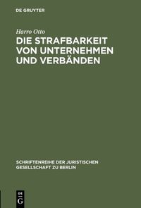 Produktbild: Die Strafbarkeit von Unternehmen und Verb&auml;nden