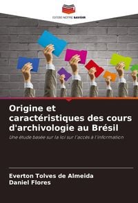 Produktbild: Origine et caract&eacute;ristiques des cours d'archivologie au Br&eacute;sil