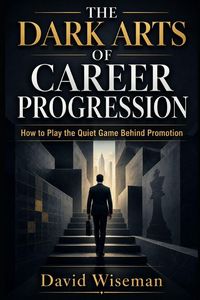 Produktbild: The Dark Arts of Career Progression