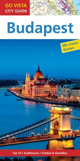 Bild vom Artikel GO VISTA: Reiseführer Budapest vom Autor Roland Mischke