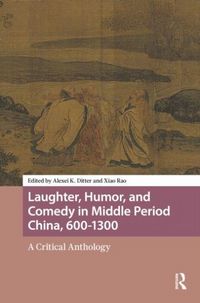 Produktbild: Laughter, Humor, and Comedy in Middle Period China, 600-1300