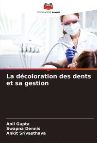 Produktbild: La d&eacute;coloration des dents et sa gestion