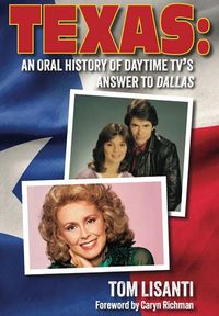 Produktbild: Texas: An Oral History of Daytime TV's Answer to Dallas