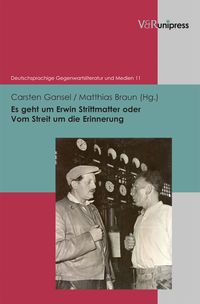 Produktbild: Es geht um Erwin Strittmatter oder Vom Streit um die Erinnerung