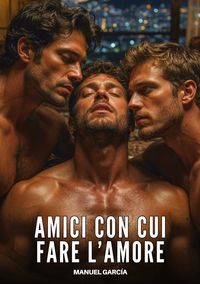 Produktbild: Amici con cui fare l'Amore