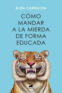 Produktbild: C&oacute;mo Mandar a la Mierda de Forma Educada / How to Politely Tell People Off