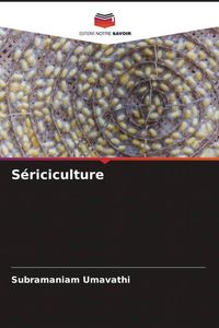 Produktbild: S&eacute;riciculture