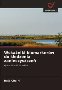 Produktbild: Wska&iquest;niki biomarker&oacute;w do &iquest;ledzenia zanieczyszcze&iquest;