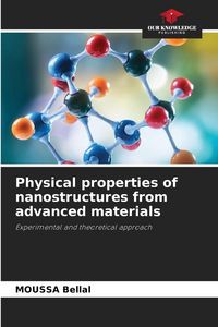 Produktbild: Physical properties of nanostructures from advanced materials
