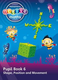 Produktbild: Heinemann Active Maths - First Level - Beyond Number - Pupil Book 6 - Shape, Position and Movement