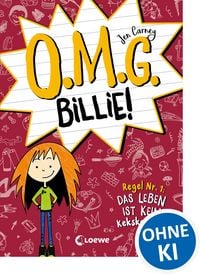 Produktbild: O.M.G. Billie! (Band 1) - Regel Nr. 1: Das Leben ist kein Kekskonzert