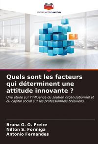 Produktbild: Quels sont les facteurs qui d&eacute;terminent une attitude innovante ?