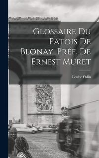 Produktbild: Glossaire du Patois De Blonay. Pr&eacute;f. De Ernest Muret