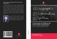Produktbild: Introdu&ccedil;&atilde;o ao Sistema de Informa&ccedil;&atilde;o Geogr&aacute;fica